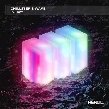 Chillstep & Wave: LVL 002 by Various Artists - album cover