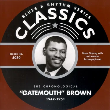 The Chronological “Gatemouth” Brown 1947–1951
