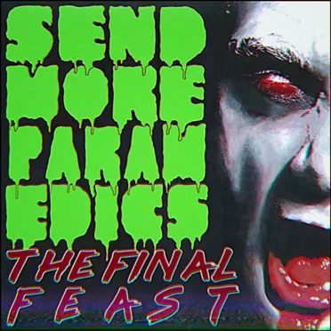 The Final Feast by Send More Paramedics - album cover