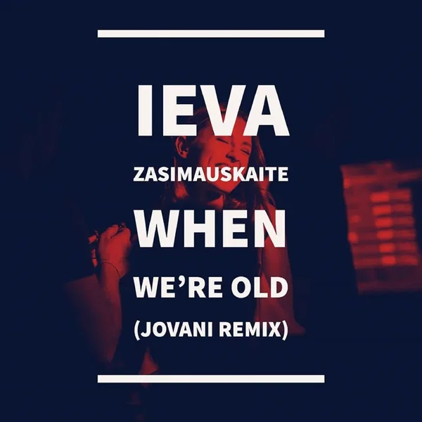 When We’re Old (Jovani remix)