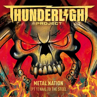 Metal Nation: Hail To The Steel, Pt. 1 by THUNDERLIGHT PROJECT - album cover