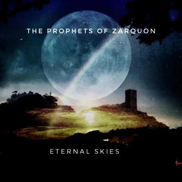 Eternal Skies by The Prophets of Zarquon - album cover