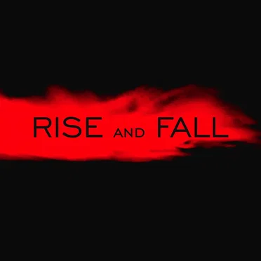 Rise and Fall