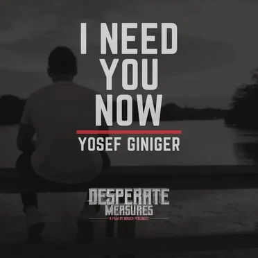 I Need You Now
