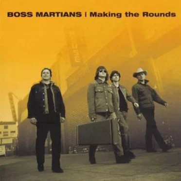Making the Rounds by The Boss Martians - album cover