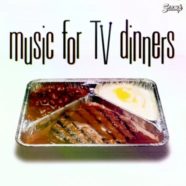 Music for TV Dinners by Various Artists - album cover