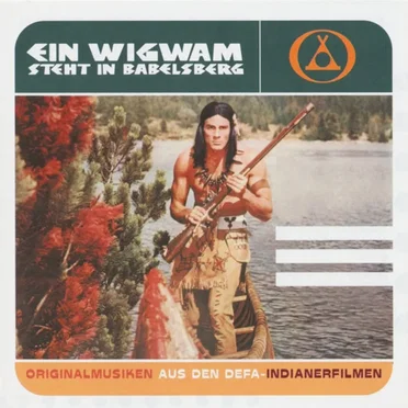 Ein Wigwam steht in Babelsberg by Various Artists - album cover