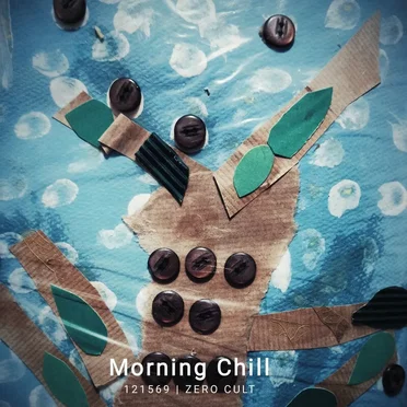 Chill The Morning by 121569 - album cover
