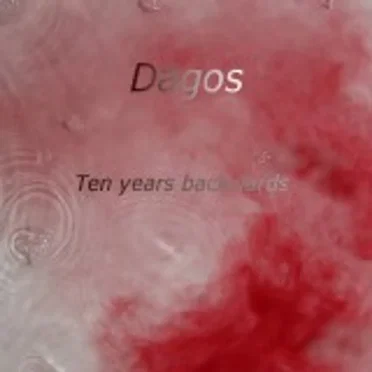 Ten Years Backwards by Dagos - album cover