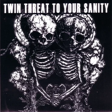 Twin Threat to Your Sanity