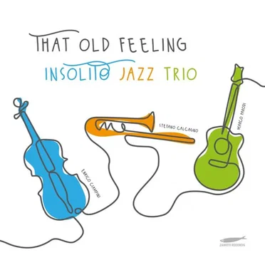 That Old Feeling by Insolito Jazz Trio - album cover