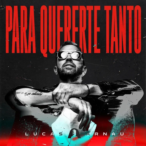 Para quererte tanto