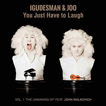 You Just Have to Laugh, Vol. 1 ‘The Unmaking Of’