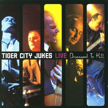 Dressed to Kill – Live by Tiger City Jukes - album cover