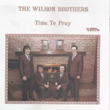 Time to Pray by Wilson Brothers - album cover