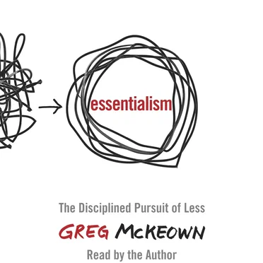 Essentialism: The Disciplined Pursuit of Less by Greg McKeown - album cover