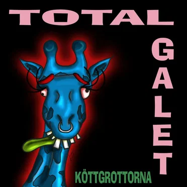 Totalgalet by Köttgrottorna - album cover