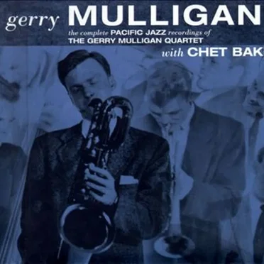 The Complete Pacific Jazz Recordings of the Gerry Mulligan Quartet With Chet Baker
