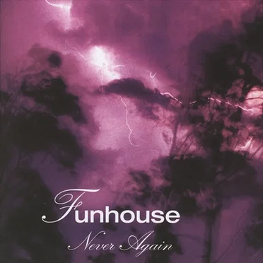 Never Again by Funhouse - album cover