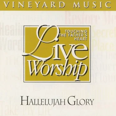 Hallelujah Glory - Touching The Fathers Heart, Vol 22