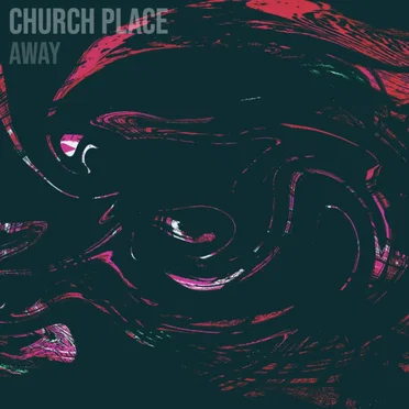 Away by Church Place - album cover