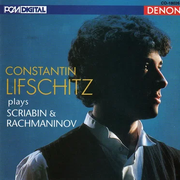 Constantin Lifschitz Plays Scriabin and Rachmaninov