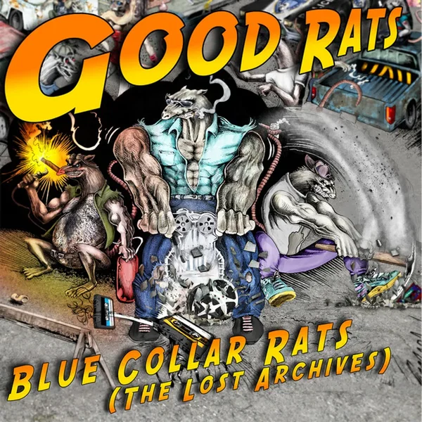 Blue Collar Rats: The Lost Archives