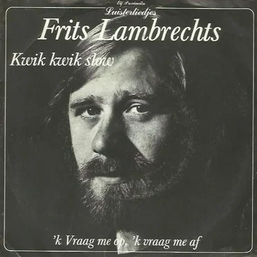 Kwik kwik slow / 'k Vraag me op, 'k vraag me af