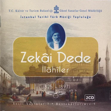Bestekarlarımız: 5 - Zekai Dede/ İlahiler by İstanbul Tarihi Türk Müziği Topluluğu - album cover