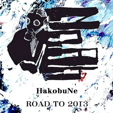 ROAD TO 2013 by HakobuNe - album cover