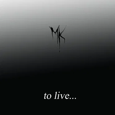 To Live...