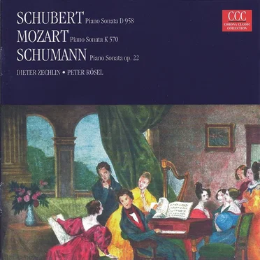 Schubert: Piano Sonata, D958 / Mozart: Piano Sonata K. 570 / Schumann: Piano Sonata, op. 22