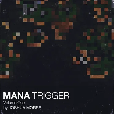 Mana Trigger Vol. 1 by Joshua Morse - album cover