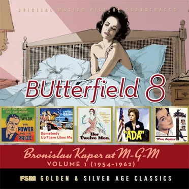 Butterfield 8: Bronislau Kaper at M-G-M Volume 1 (1954-1962)
