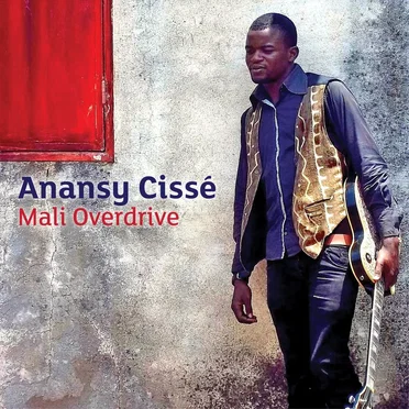 Mali Overdrive by Anansy Cissé - album cover