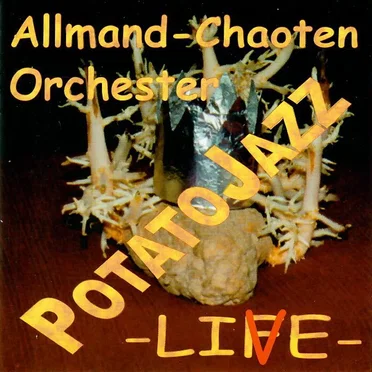 Potato Jazz by Allmand Chaoten Orchester - album cover