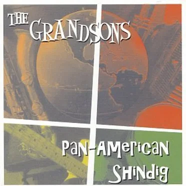 Pan-American Shindig by The Grandsons - album cover