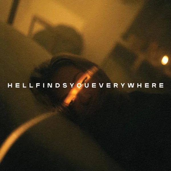 Hell Finds You Everywhere