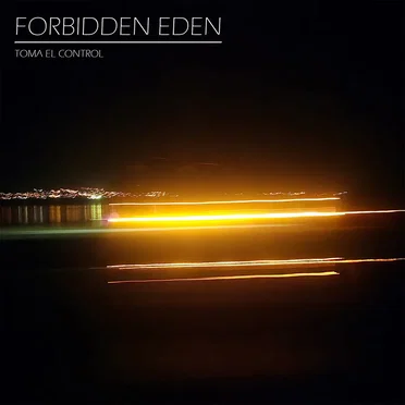 Toma El Control by Forbidden Eden - album cover