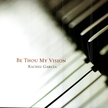 Be Thou My Vision by Rachel Garcia - album cover
