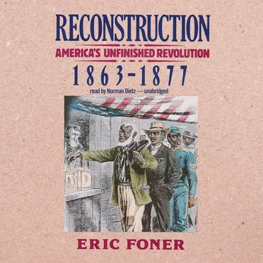 Reconstruction: America's Unfinished Revolution, 1863–1877 by Eric Foner - album cover