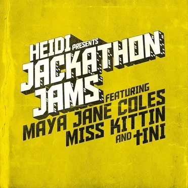 Heidi presents Jackathon Jams featuring Maya Jane Coles, Miss Kittin and tINI
