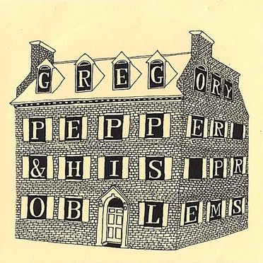 Gregory Pepper & His Problems