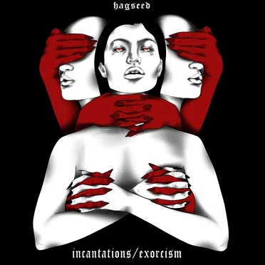 Incantations / Exorcism by Hagseed - album cover