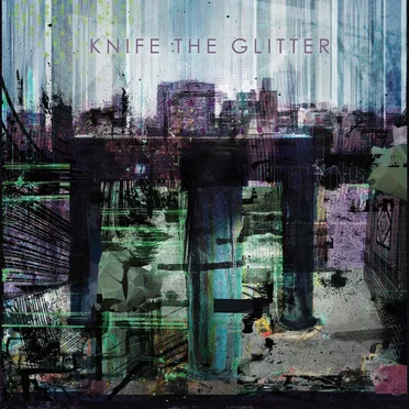 Knife the Glitter by Knife the Glitter - album cover