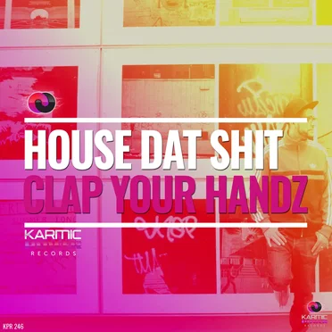 Clap Your Handz by House Dat Shit - album cover