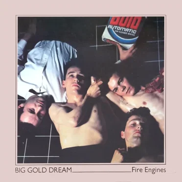 Big Gold Dream by Fire Engines - album cover