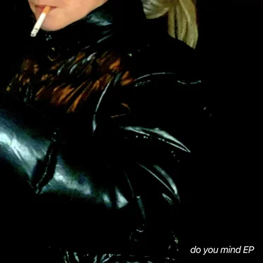 do you mind EP