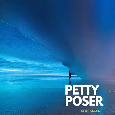 Stay Close by Petty Poser - album cover