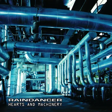 Hearts and Machinery by Raindancer - album cover
